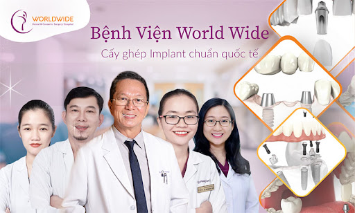 Cấy ghép Implant chuẩn quy trình quốc tế tại WorldWide